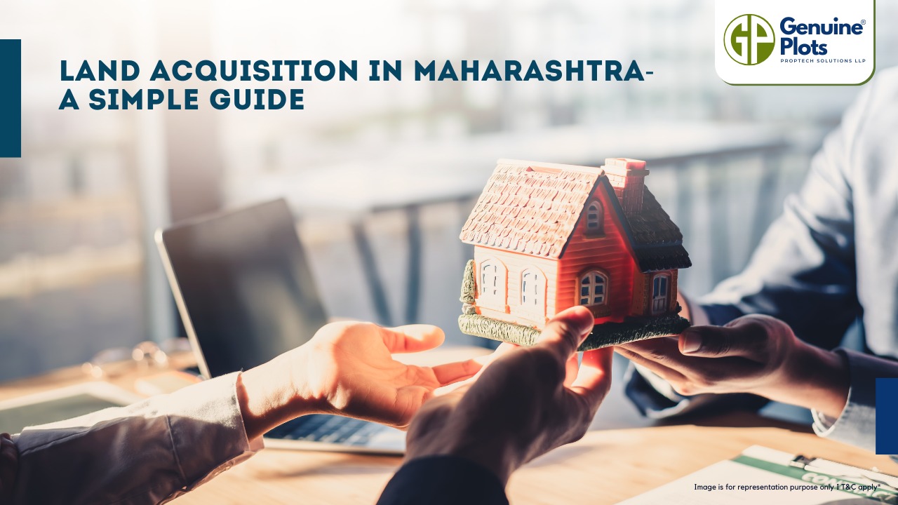 Land Acquisition in Maharashtra- A Simple Guide